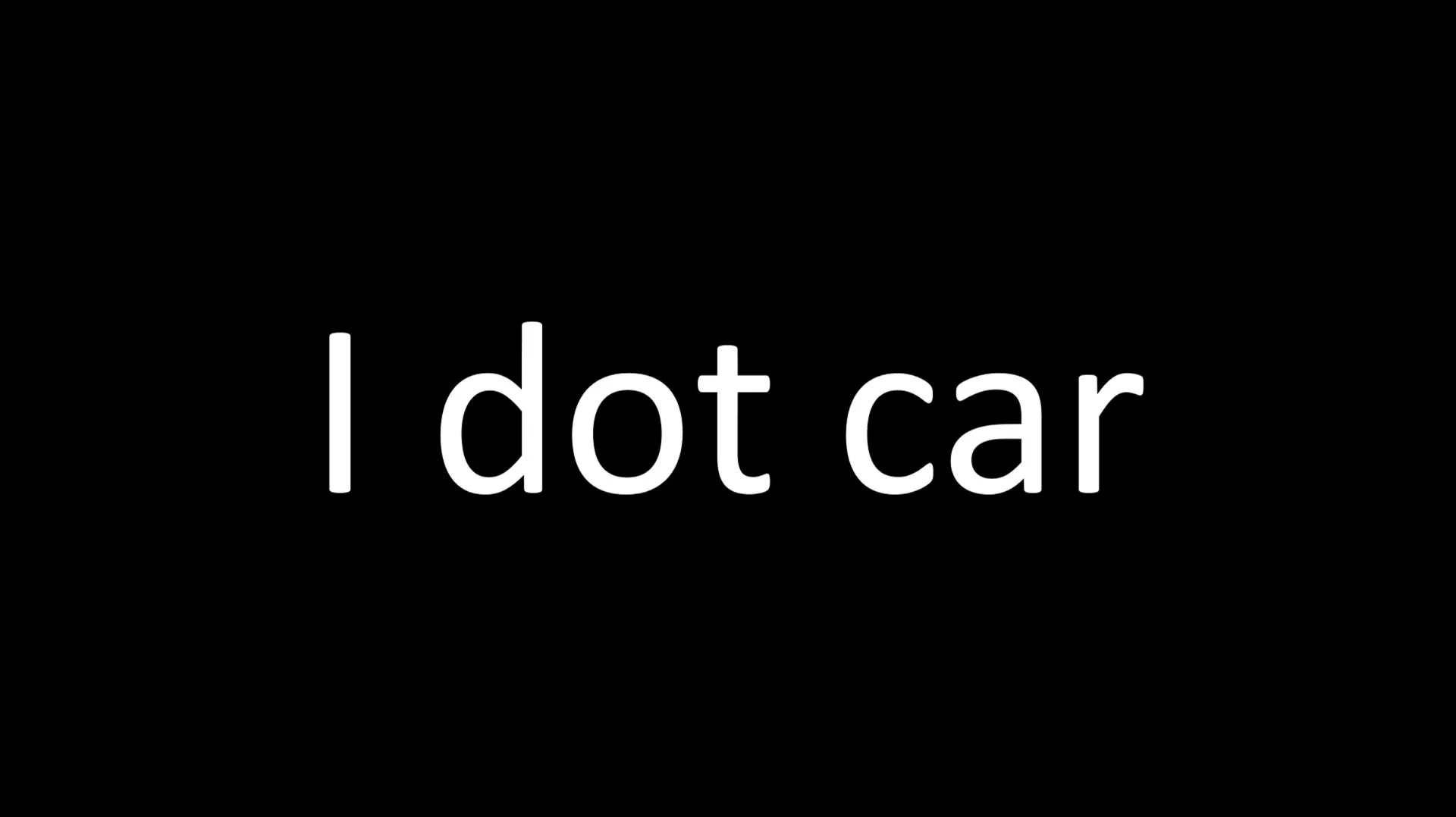 不是文法錯誤!什麼是「I dot car」?知道的人已經老了?